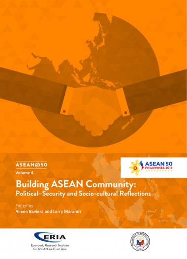 ASEAN @ 50 Volume 4: Building ASEAN Community: Political-Security and Socio-cultural Reflections