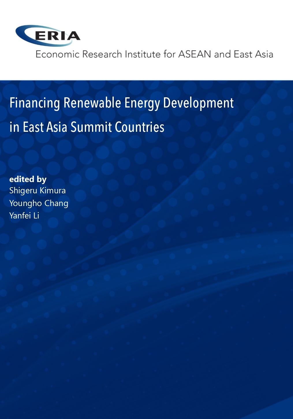 Financing Renewable Energy Development in East Asia Summit Countries<br />A Primer of Effective Policy Instruments