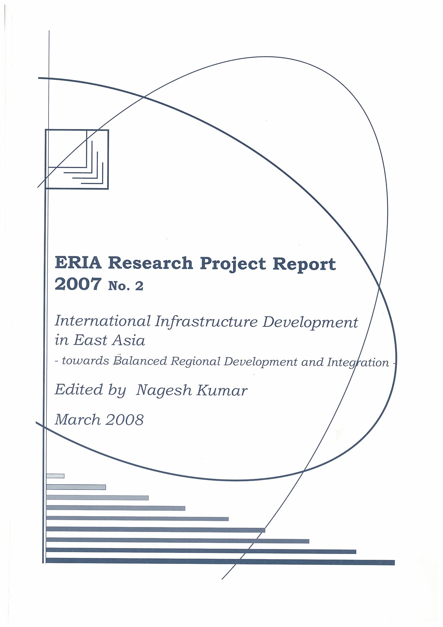 International Infrastructure Development in East Asia - Towards Balanced Regional Development and Integration -