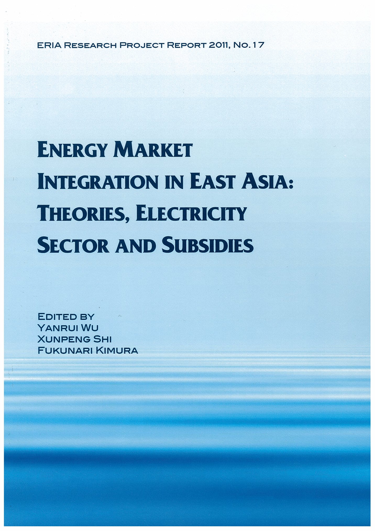 Energy Market Integration in East Asia: Theories, Electricity Sector and Subsidies