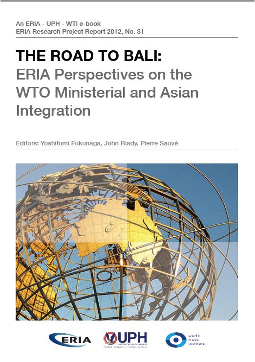 The Road to Bali: ERIA Perspectives on the WTO Ministerial and Asian Integration