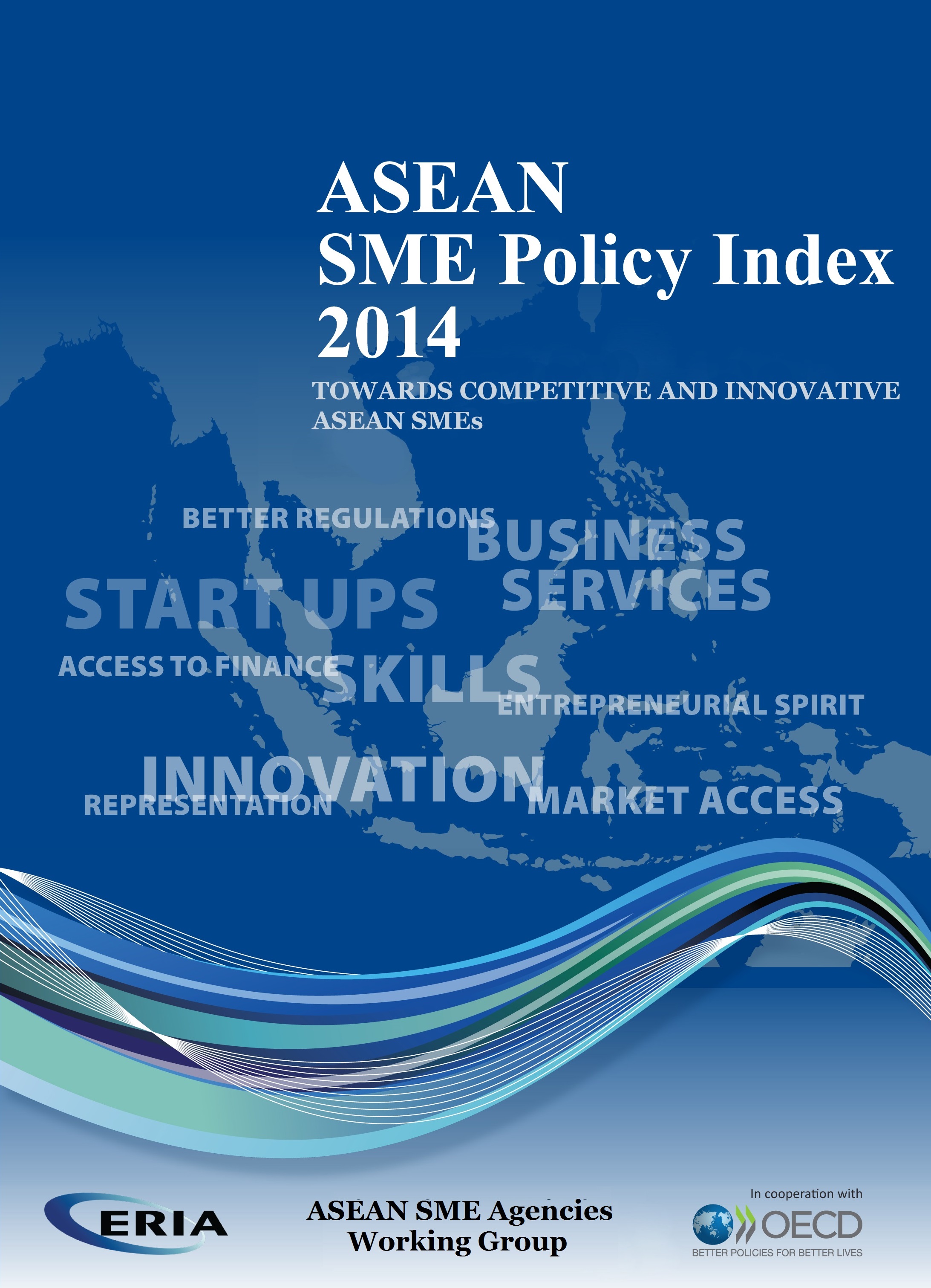 ASEAN SME Policy Index 2014 Towards Competitive and Innovative ASEAN SMEs