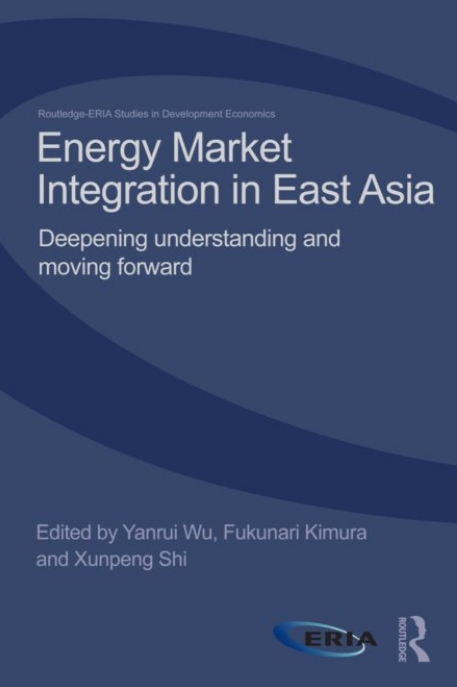 Energy Market Integration in East Asia: Deepening Understanding and Moving Forward