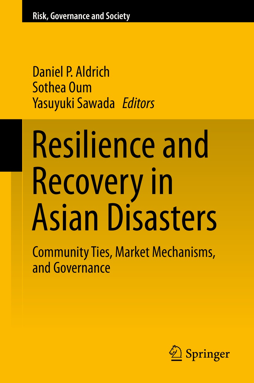 Resilience and Recovery in Asian Disasters: Community Ties, Market Mechanisms, and Governance