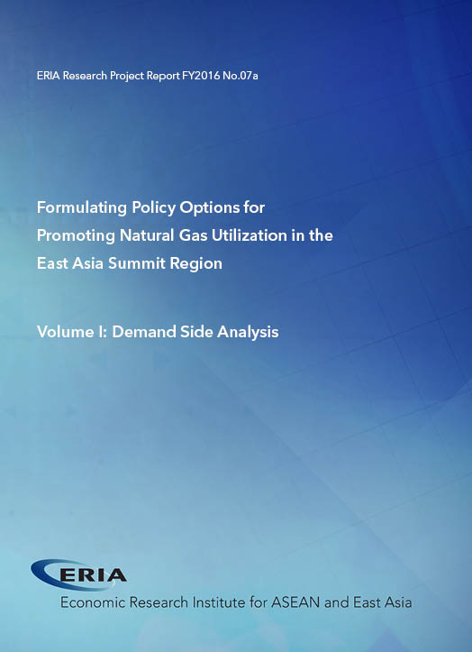 Formulating Policy Options for Promoting Natural Gas Utilization in the East Asia Summit Region Volume I: Demand Side Analysis