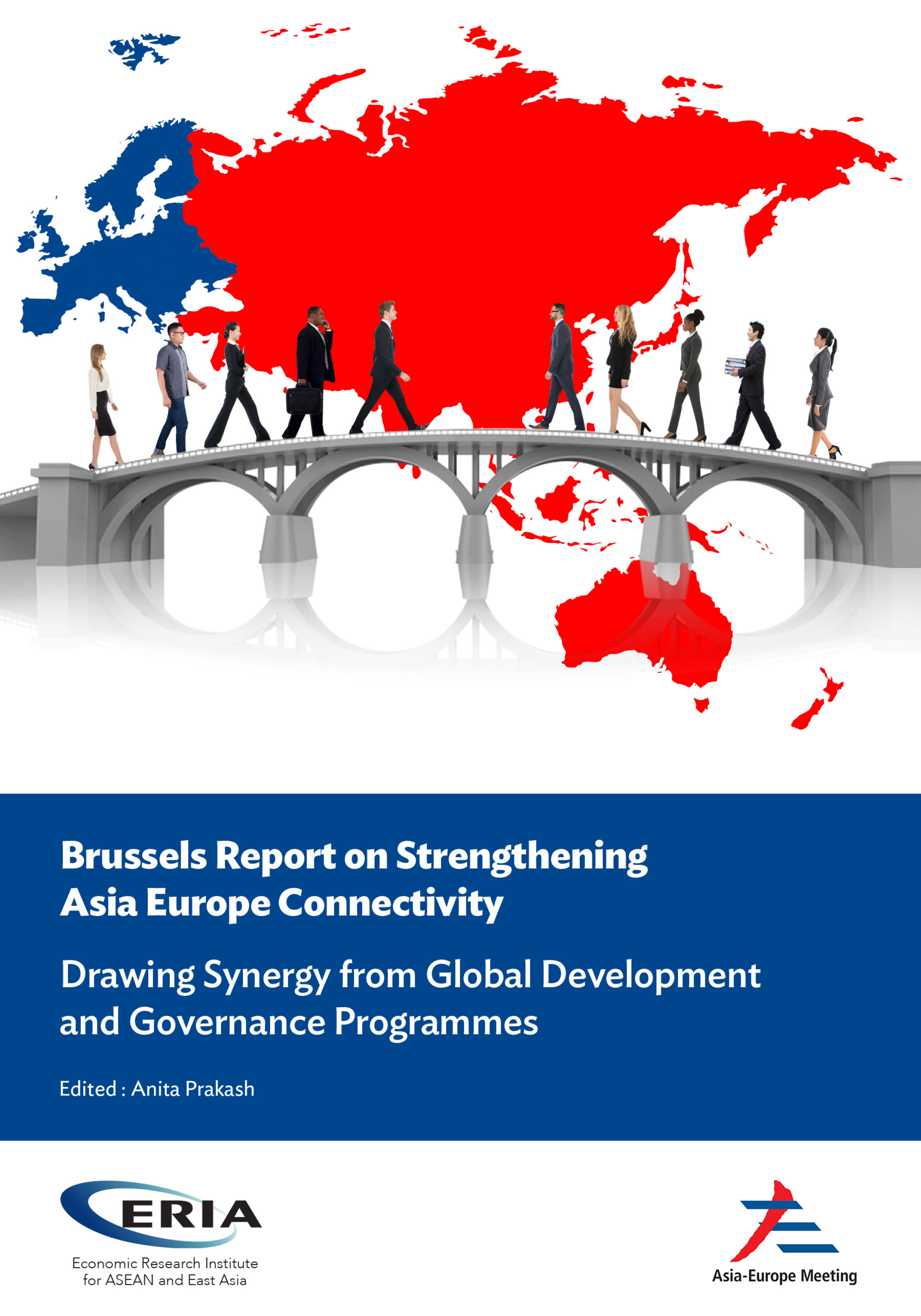Brussels Report on Strengthening Asia Europe Connectivity : Drawing Synergy from Global Development and Governance Programmes