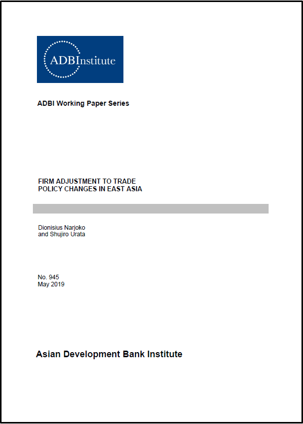 ADBI Working Paper Series: Firm Adjustment to Trade Policy Changes in East Asia