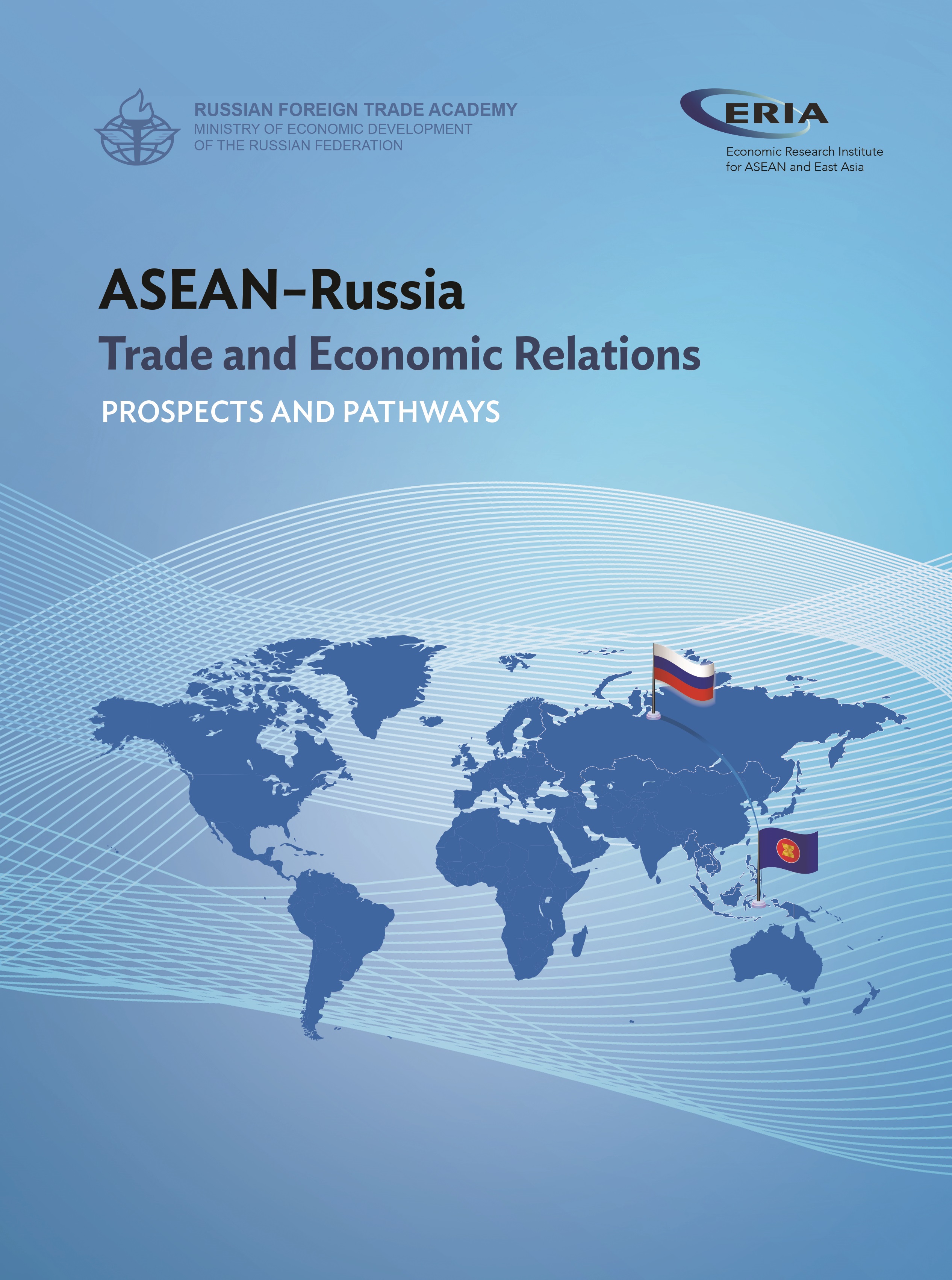 ASEAN-Russia Trade and Economic Relations: Prospect and Pathways
