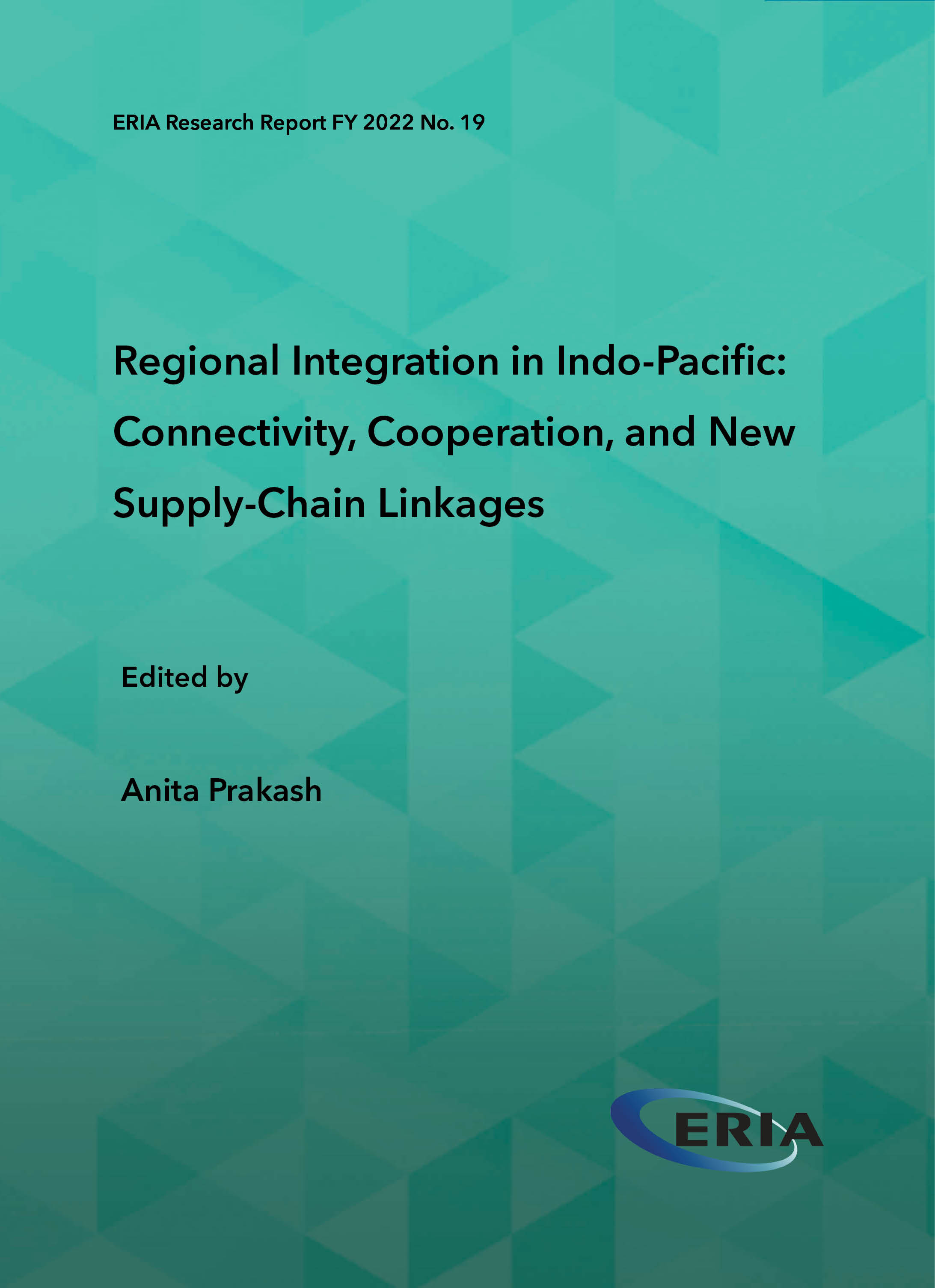 Regional Integration in Indo-Pacific: Connectivity, Cooperation, and New Supply-Chain Linkages