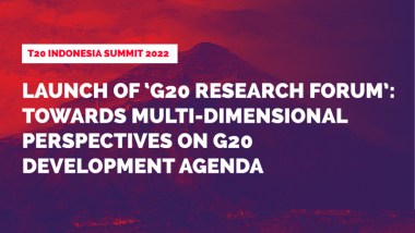 [Event] Special Session: Launch of ‘G20 Research Forum’: Towards Multi-Dimensional Perspectives on G20 Development Agenda