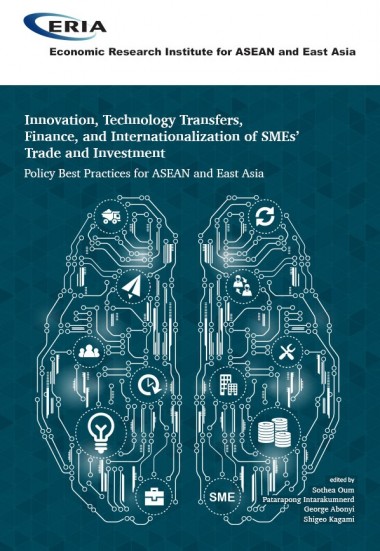 Innovation, Technology Transfers, Finance, and Internationalization of SMEs' Trade and Investment Policy Best Practices for ASEAN and East Asia