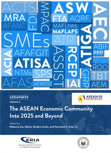 ASEAN @ 50 Volume 5:  The ASEAN Economic Community Into 2025 and Beyond