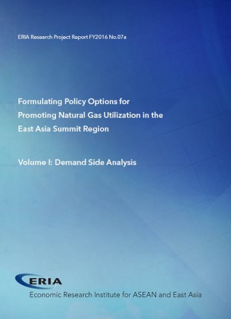 Formulating Policy Options for Promoting Natural Gas Utilization in the East Asia Summit Region Volume I: Demand Side Analysis
