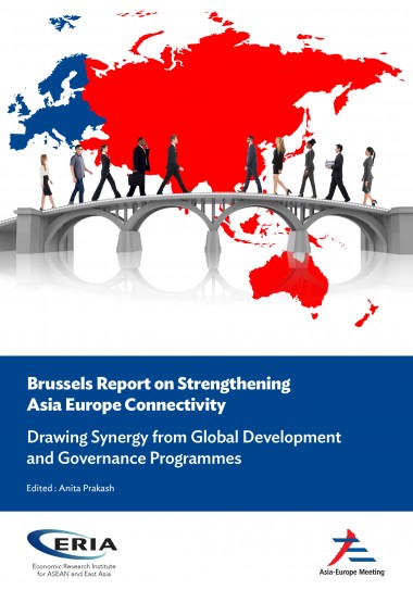 Brussels Report on Strengthening Asia Europe Connectivity : Drawing Synergy from Global Development and Governance Programmes